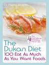 The Dukan Diet 100 Eat as Much as You Want Foods (eBook)
